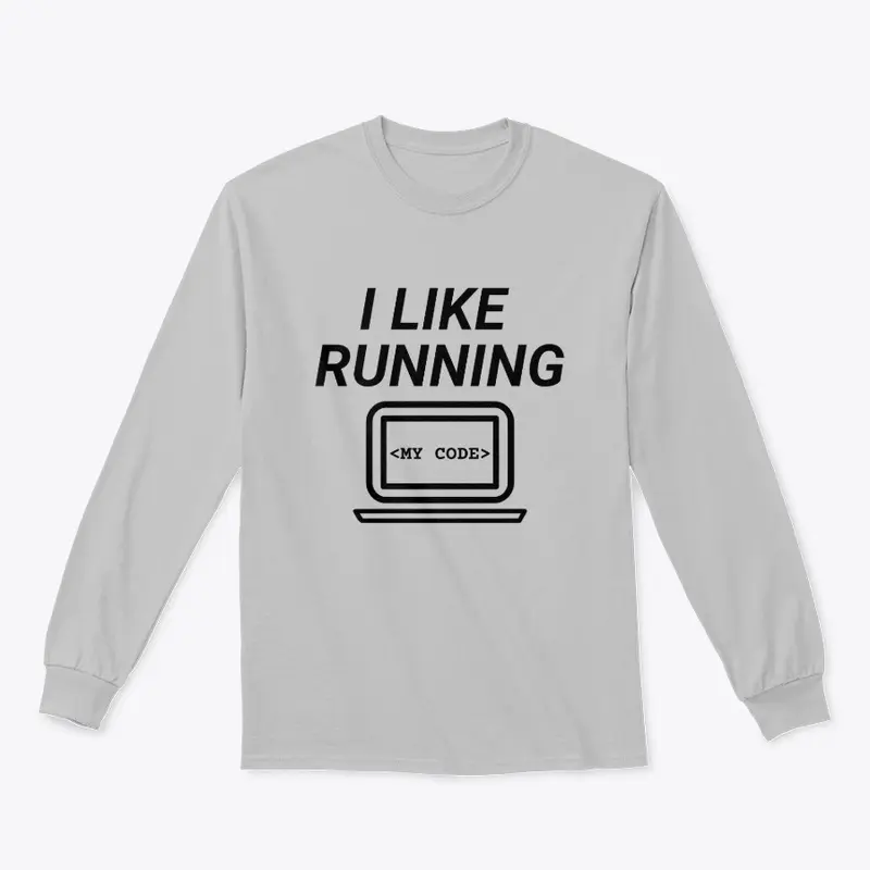 I Like Running My Code Apparel