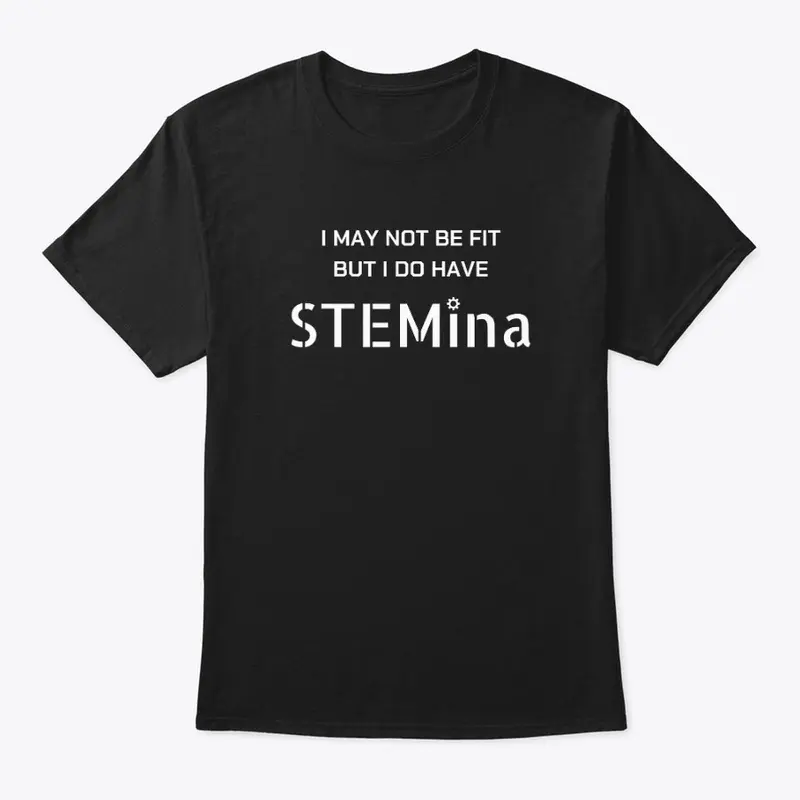 I Have STEMina Apparel 