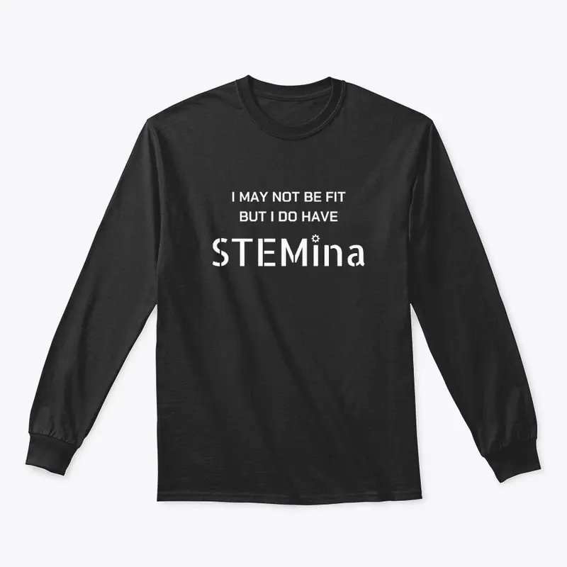 I Have STEMina Apparel 